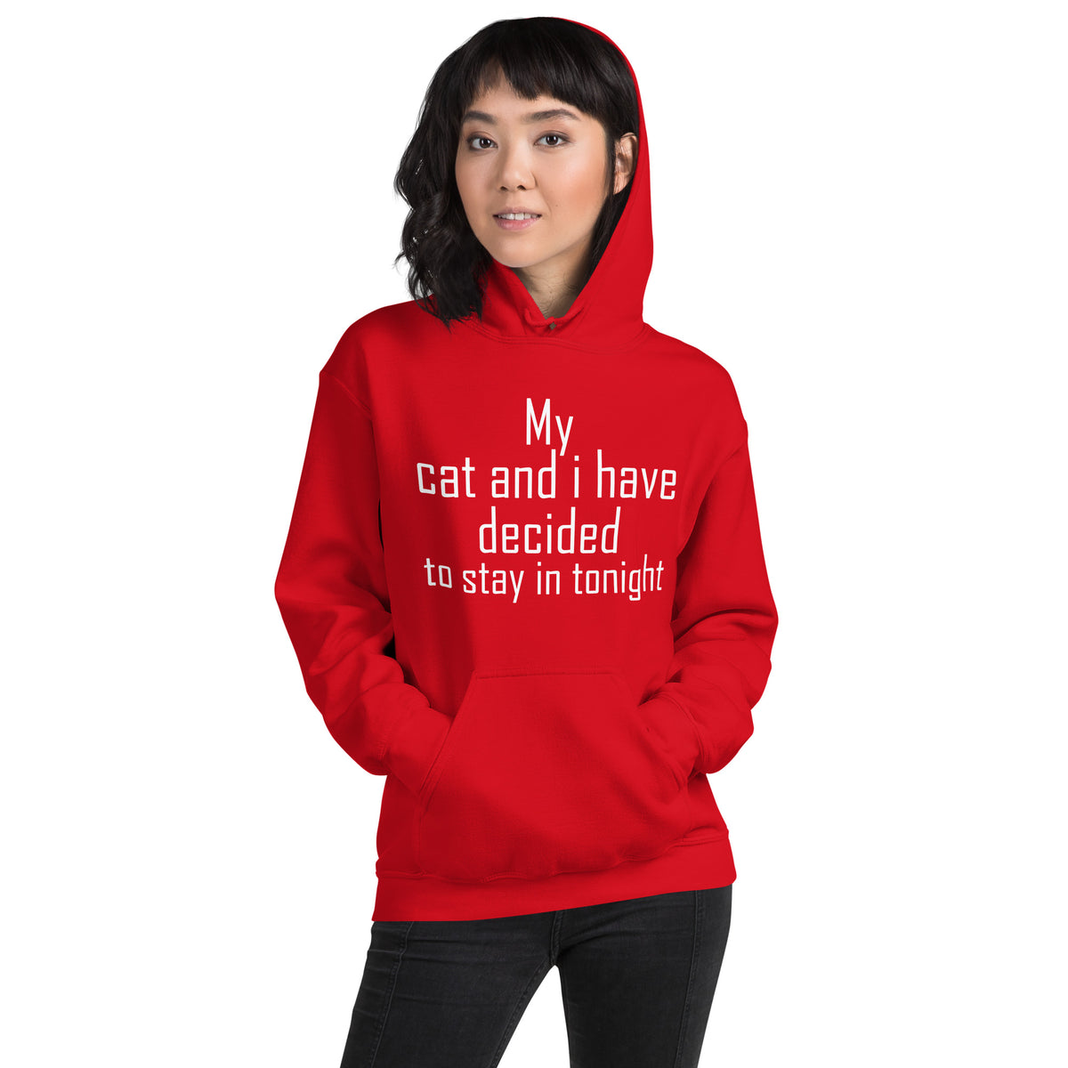 My Cat and I Have Decided to Stay In Tonight Unisex Hoodie