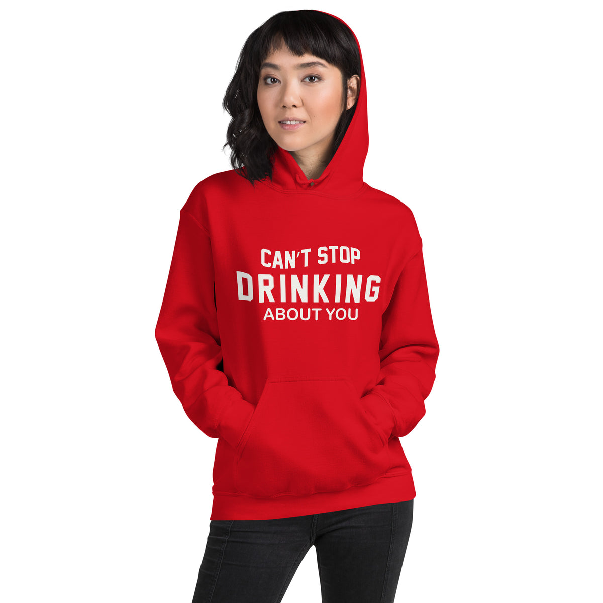 Can't Stop Drinking About You Unisex Hoodie