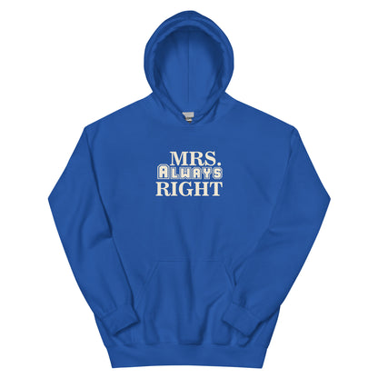 Mrs. Always Right Unisex Hoodie