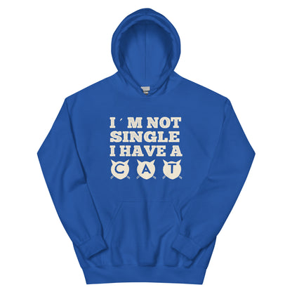 I'm Not Single, I Have a Cat Unisex Hoodie