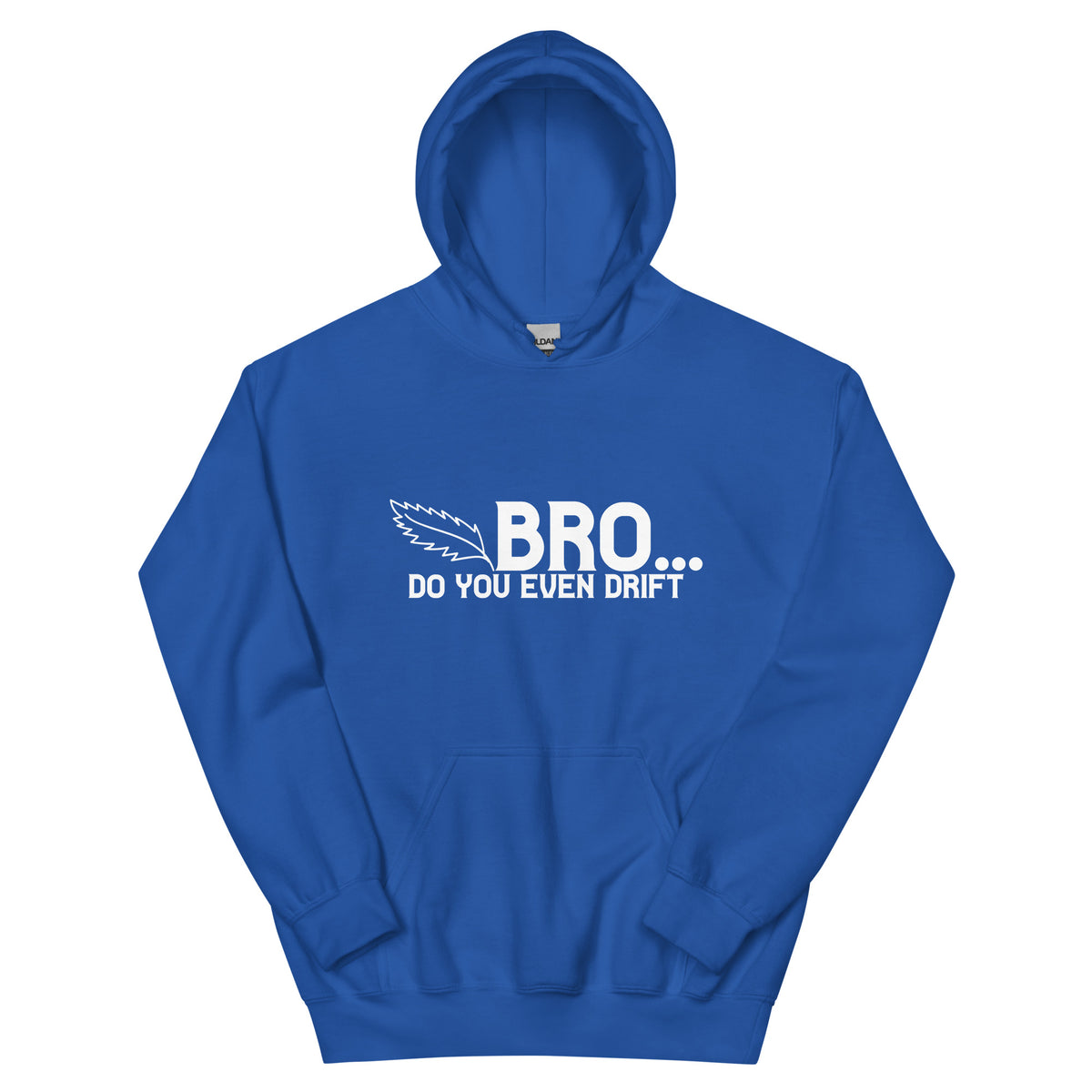 Bro... Do You Even Drift Unisex Hoodie