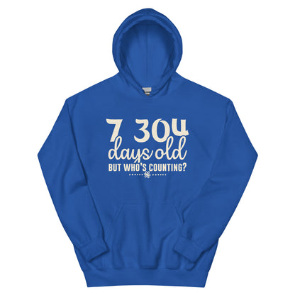 7,304 Days Old but Who's Counting Unisex Hoodie