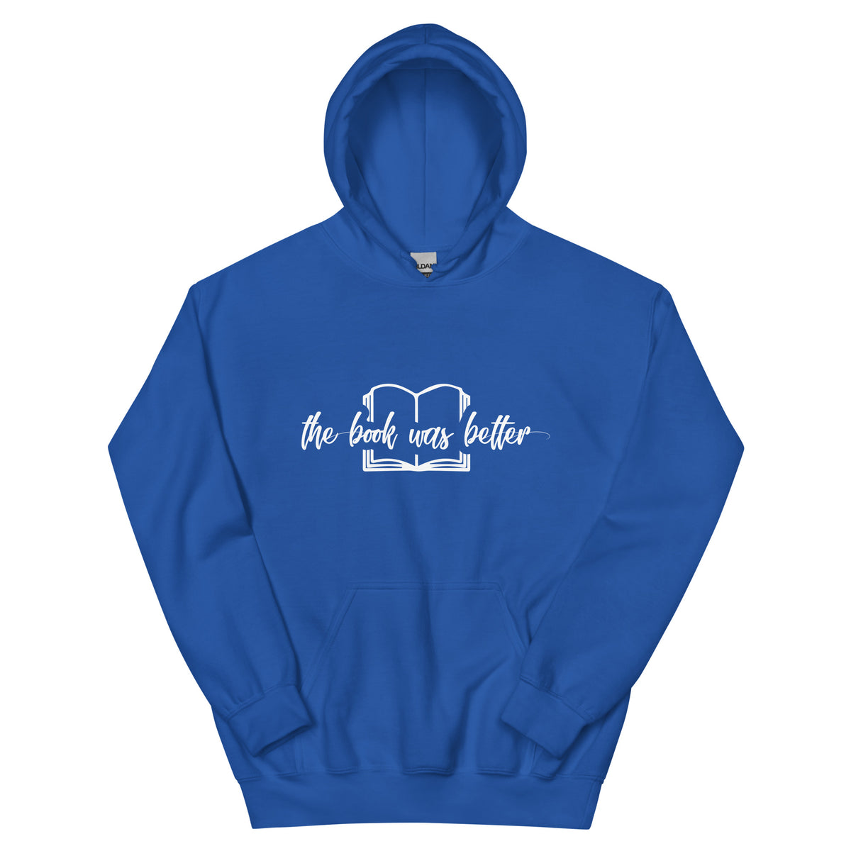 The Book Was Better Unisex Hoodie
