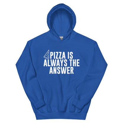 Pizza Is Always the Answer Unisex Hoodie