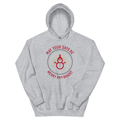 May Your Days Be Merry and Bright Christmas Unisex Hoodie