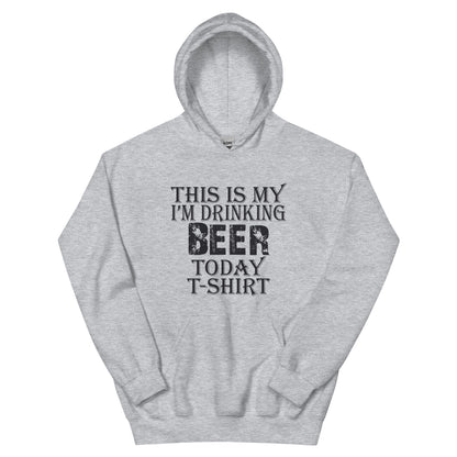 This Is My I'm Drinking Beer Today T-Shirt Unisex Hoodie