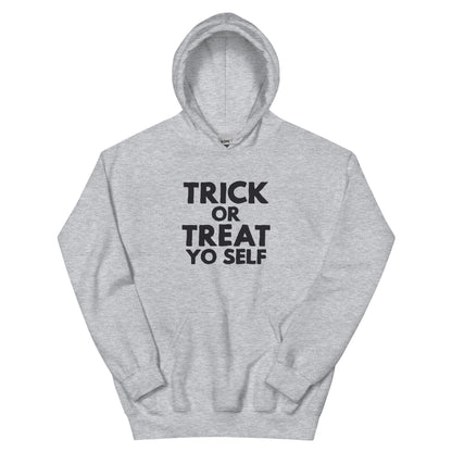 Trick or Treat Yo Self Unisex Hoodie