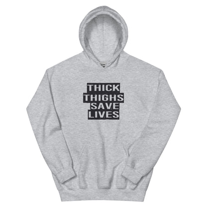 Thick Thighs Save Lives Unisex Hoodie