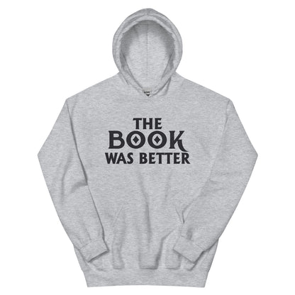 The Book Was Better Unisex Hoodie