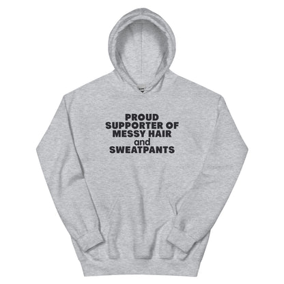 Proud Supporter of Messy Hair and Sweatpants Unisex Hoodie