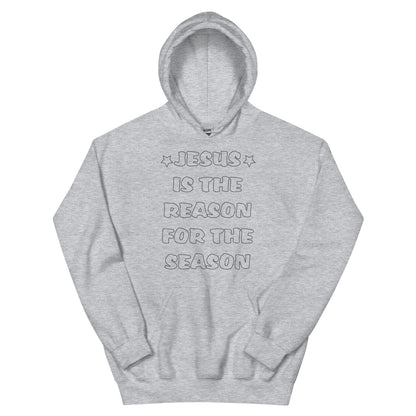 Jesus Is the Reason for the Season Unisex Hoodie