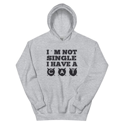 I'm Not Single, I Have a Cat Unisex Hoodie