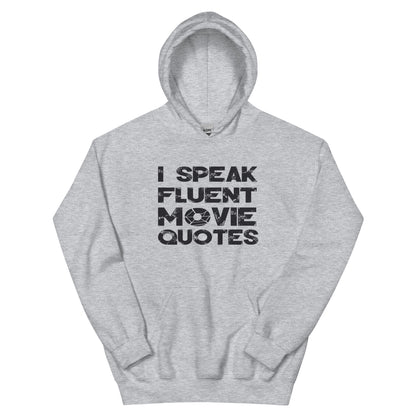 I Speak Fluent Movie Quotes Unisex Hoodie