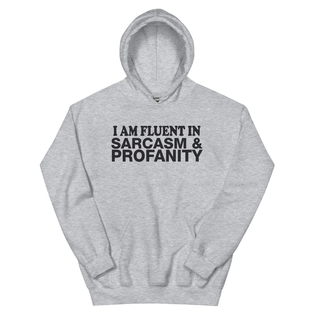 I Am Fluent in Sarcasm & Profanity Unisex Hoodie