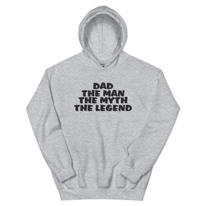 Dad the Man the Myth the Legend Unisex Hoodie
