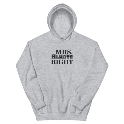 Mrs. Always Right Unisex Hoodie