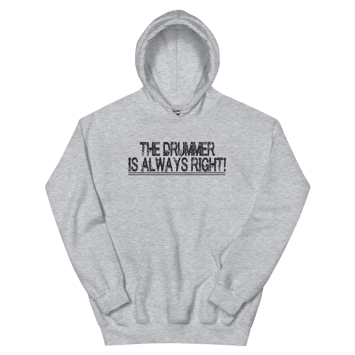 The Drummer Is Always Right Unisex Hoodie