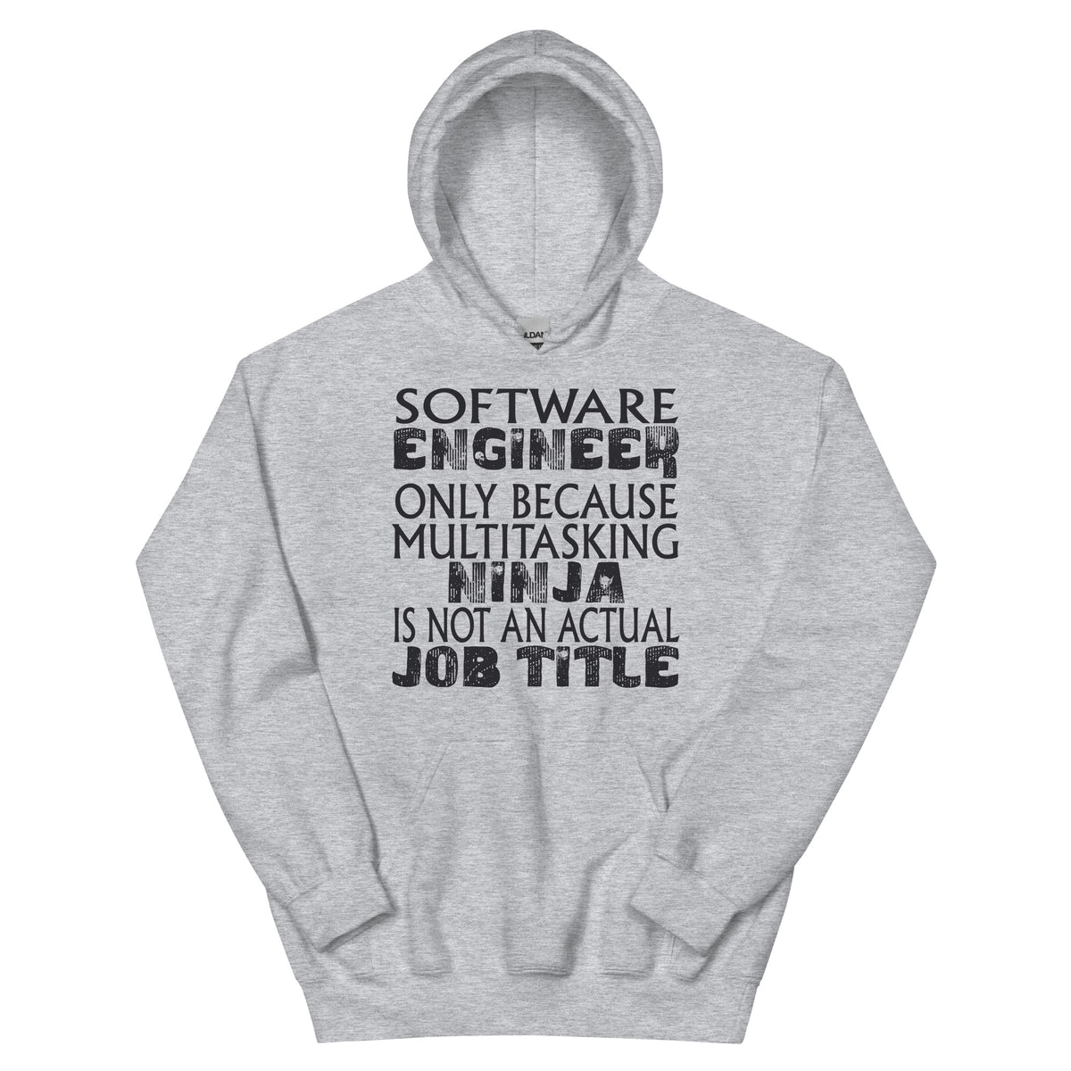 Software Engineer: Multitasking Ninja Is Not an Actual Job Title Unisex Hoodie