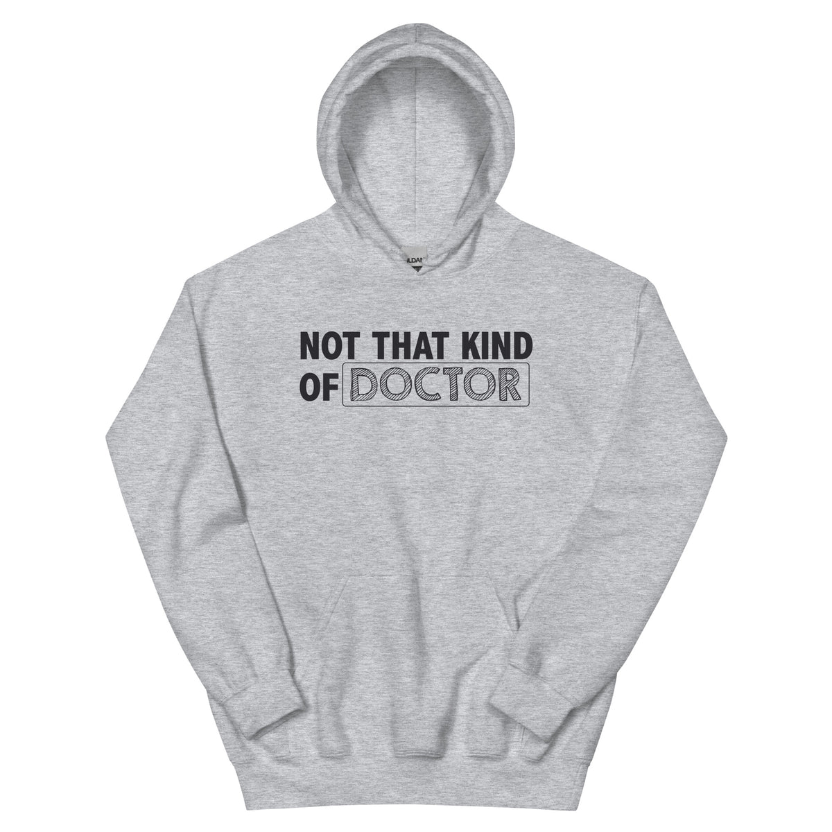 Not That Kind of Doctor Unisex Hoodie