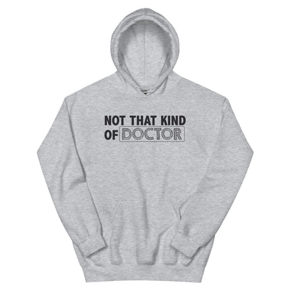 Not That Kind of Doctor Unisex Hoodie