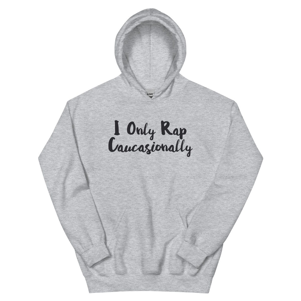 I Only Rap Caucasionally Unisex Hoodie
