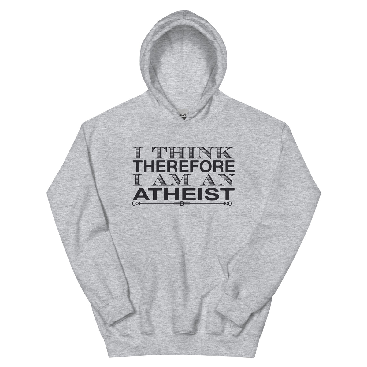 I Think Therefore I Am an Atheist Unisex Hoodie
