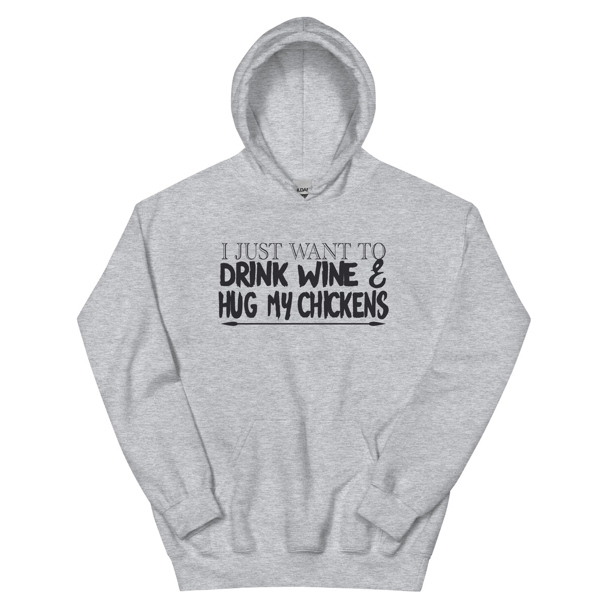 I Just Want to Drink Wine & Hug My Chickens Unisex Hoodie