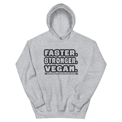 Faster. Stronger. Vegan. Unisex Hoodie