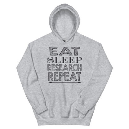 Eat Sleep Research Repeat Unisex Hoodie