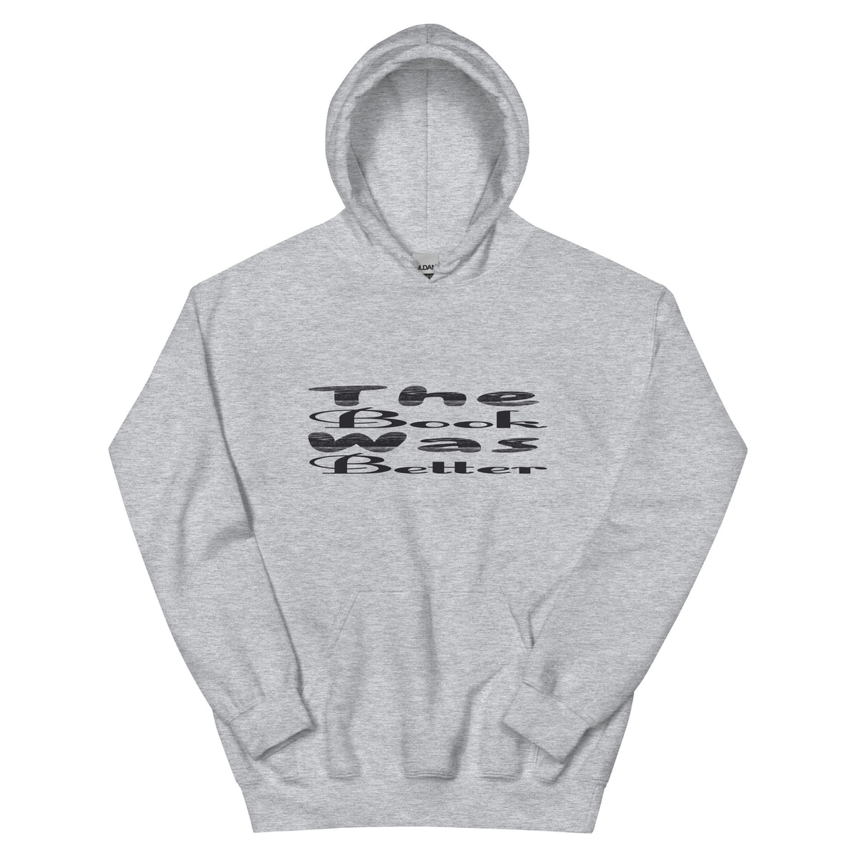 The Book Was Better Unisex Hoodie
