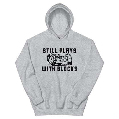 Still Plays with Blocks Unisex Hoodie