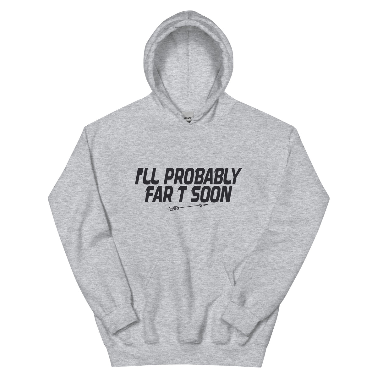 I'll Probably Fart Soon Unisex Hoodie