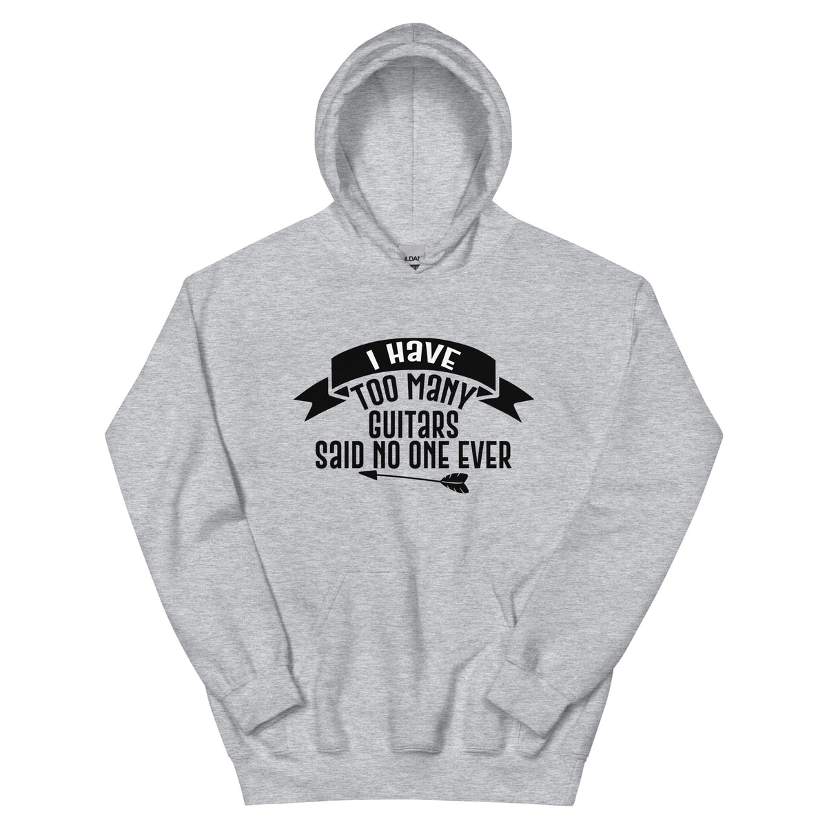 I Have Too Many Guitars, Said No One Ever Unisex Hoodie