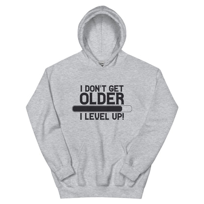 I Don't Get Older, I Level Up Unisex Hoodie