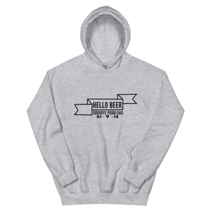 Hello Beer, Goodbye Problems Unisex Hoodie
