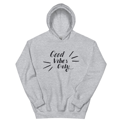 Good Vibes Only Unisex Hoodie