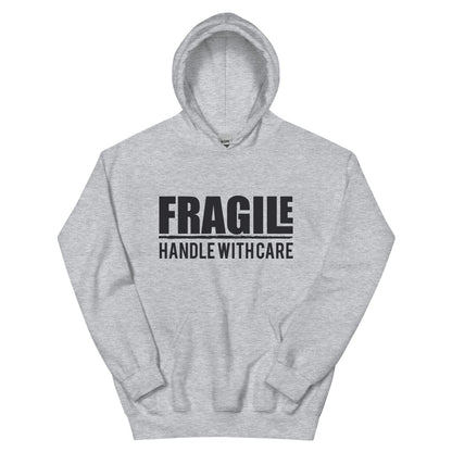 Fragile Handle with Care Unisex Hoodie