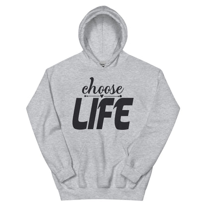 Choose Life Unisex Hoodie