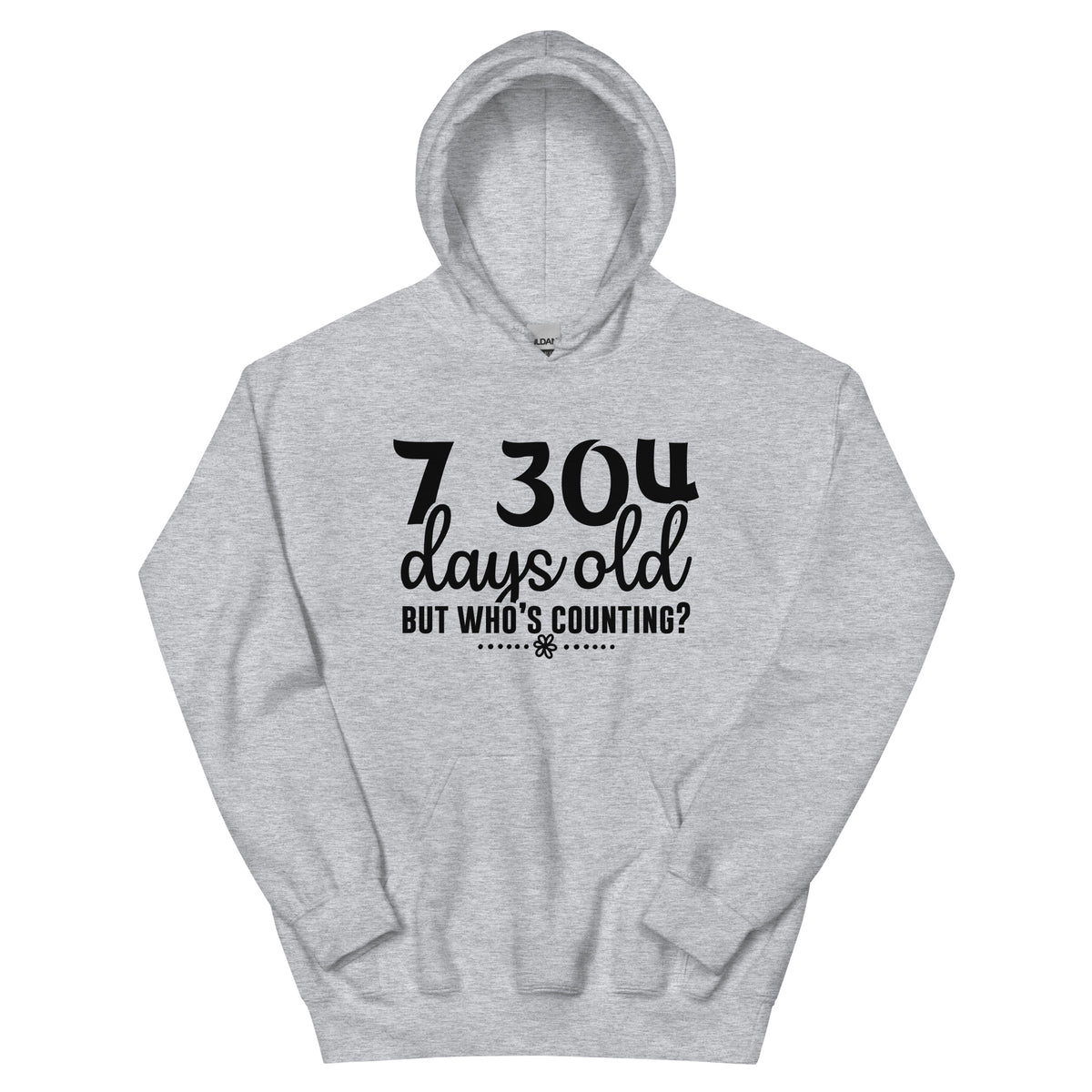 7,304 Days Old but Who's Counting Unisex Hoodie