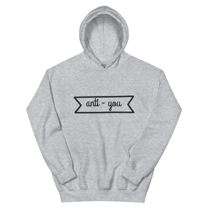Anti-You Unisex Hoodie