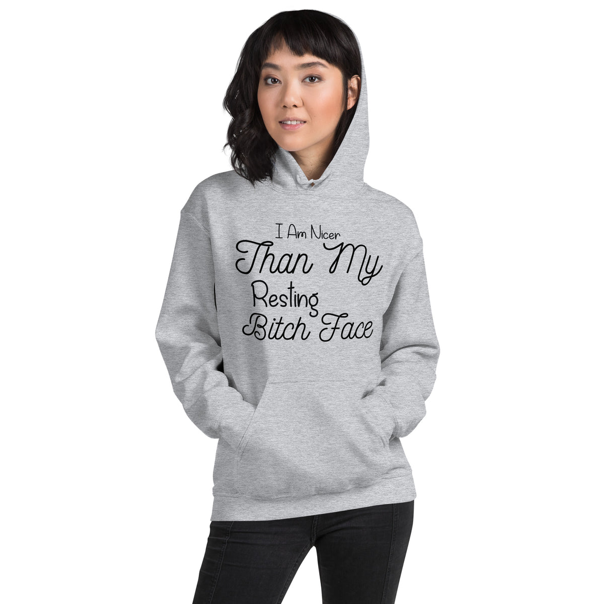 I Am Nicer Than My Resting Bitch Face Unisex Hoodie