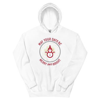 May Your Days Be Merry and Bright Christmas Unisex Hoodie