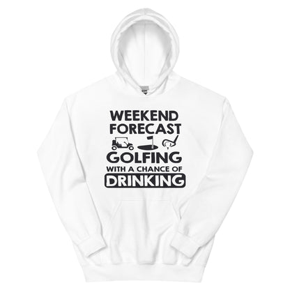 Weekend Forecast: Golfing with a Chance of Drinking Unisex Hoodie