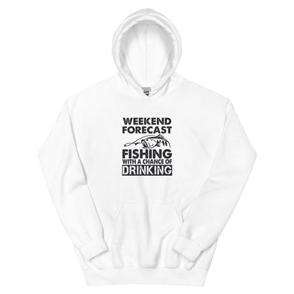 Weekend Forecast: Fishing with a Chance of Drinking Unisex Hoodie