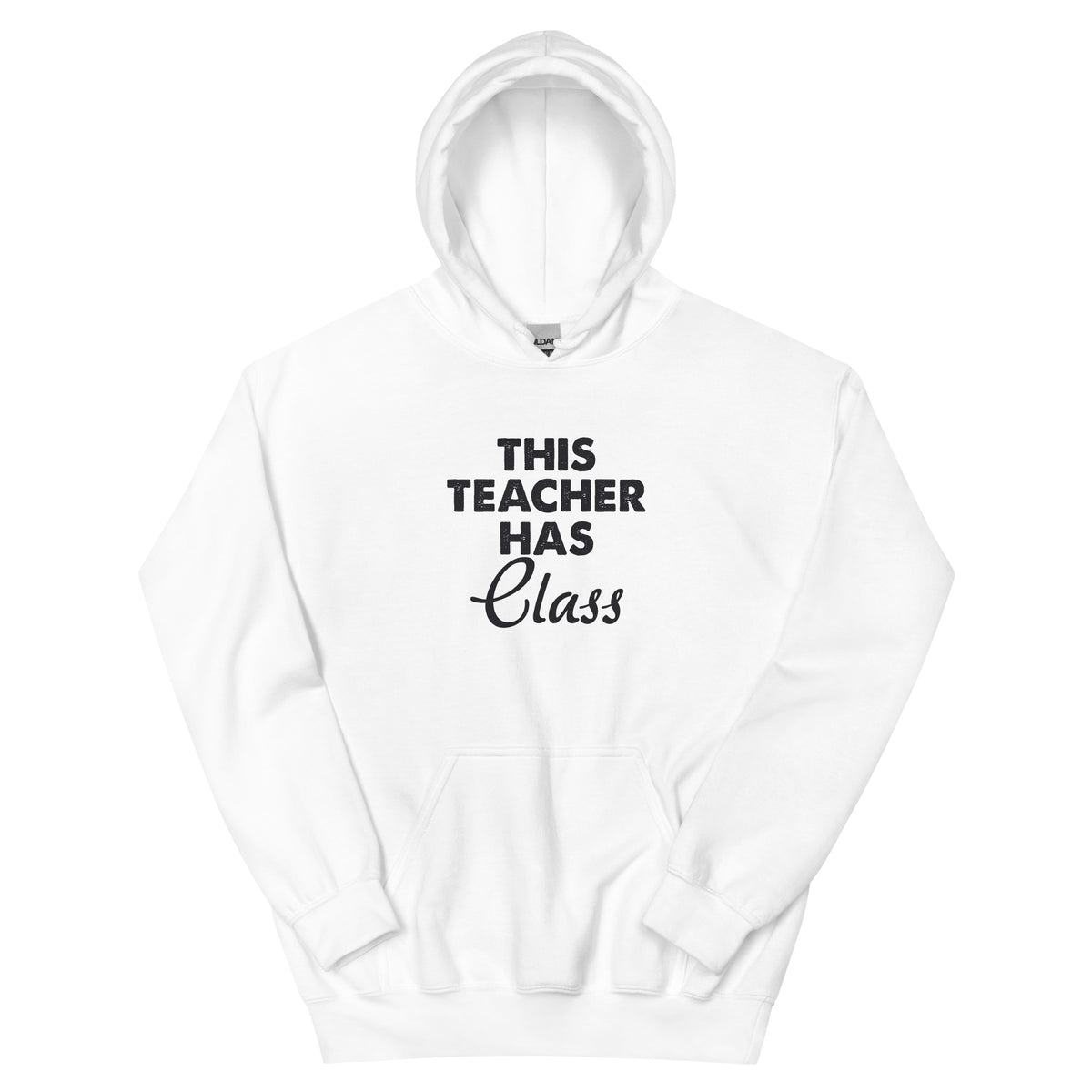 This Teacher Has Class Unisex Hoodie