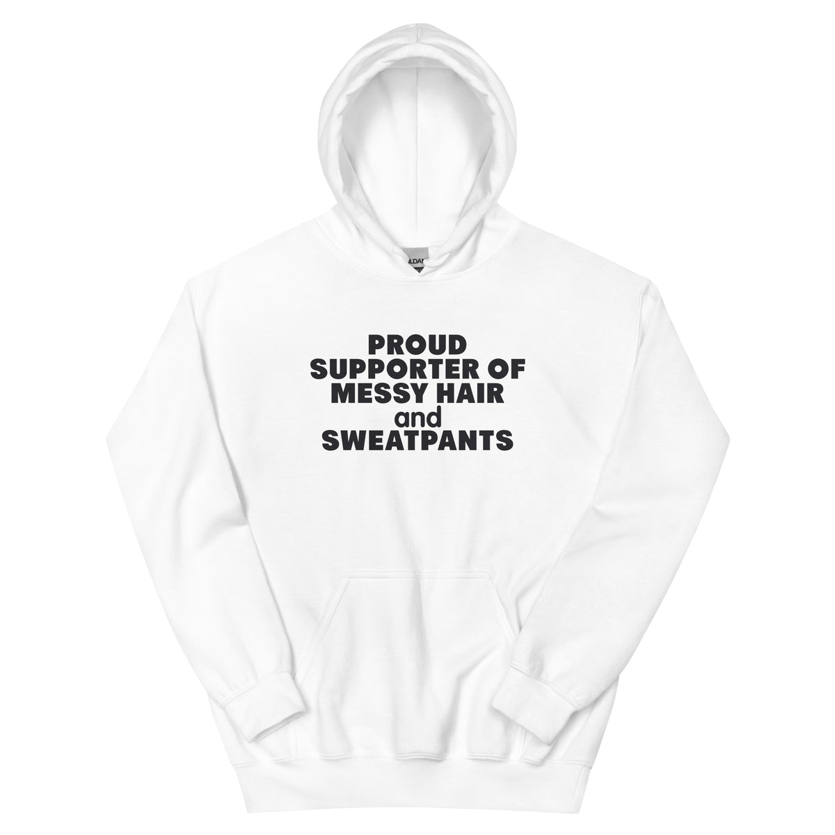 Proud Supporter of Messy Hair and Sweatpants Unisex Hoodie