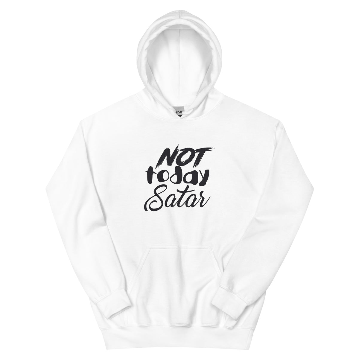 Not Today Satan Unisex Hoodie