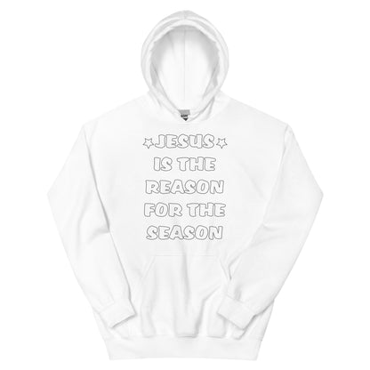 Jesus Is the Reason for the Season Unisex Hoodie