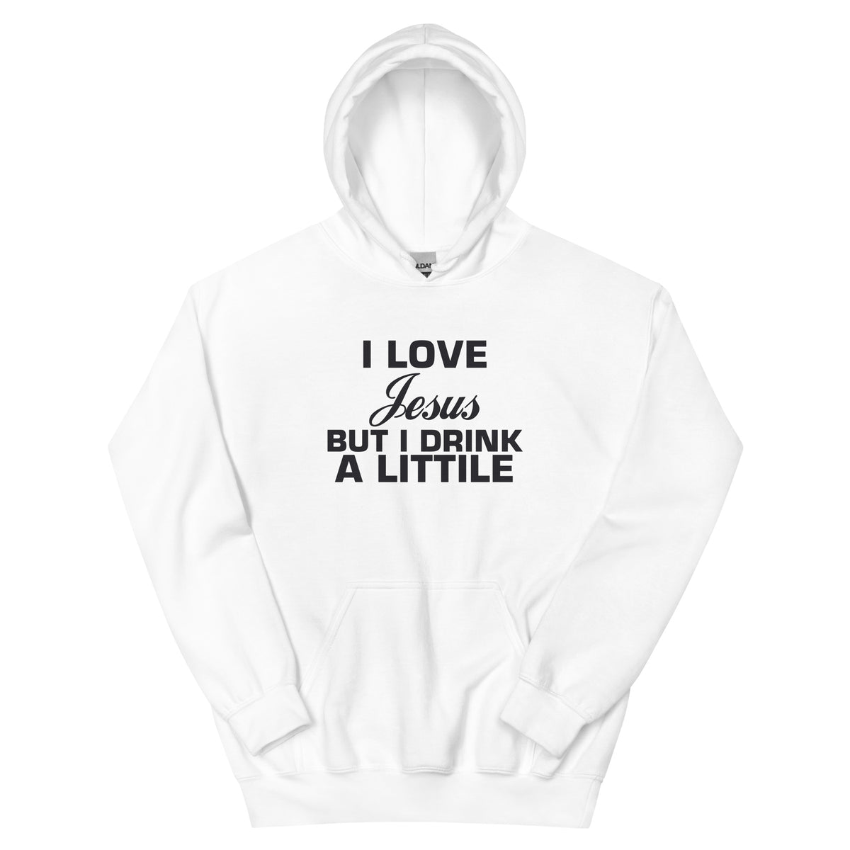 I Love Jesus but I Drink a Little Unisex Hoodie