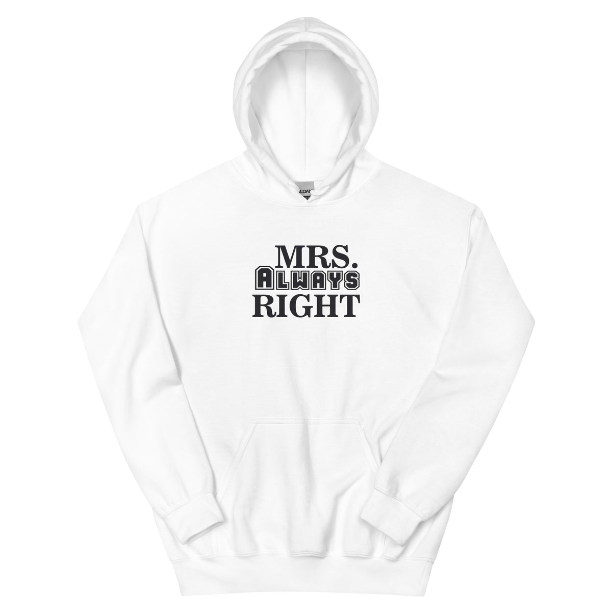 Mrs. Always Right Unisex Hoodie